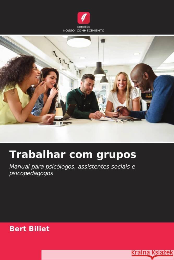 Trabalhar com grupos Biliet, Bert 9786202962537 Edições Nosso Conhecimento - książka