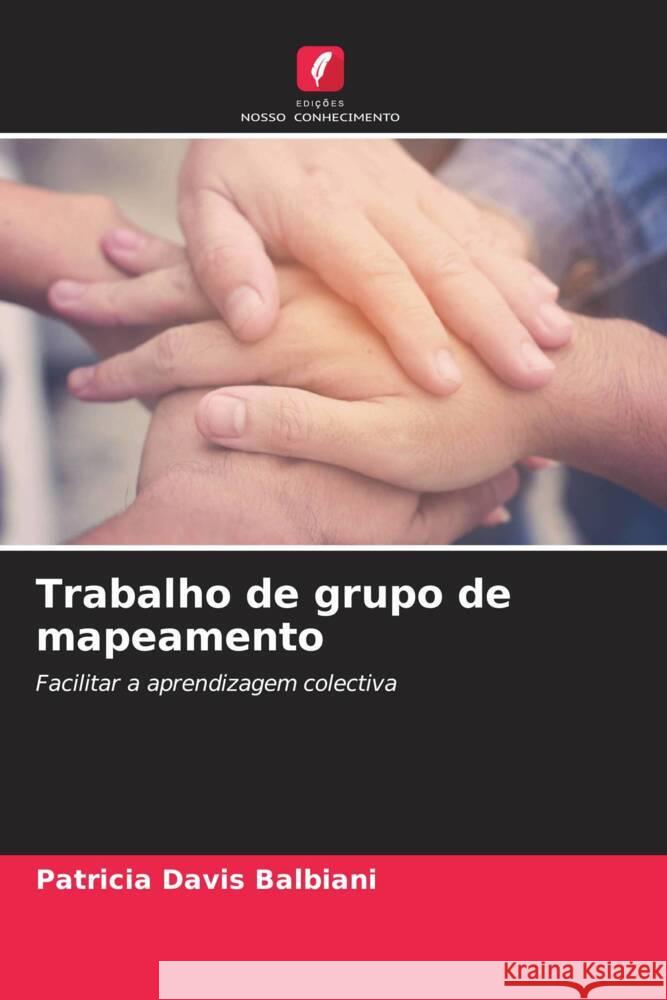 Trabalho de grupo de mapeamento Davis Balbiani, Patricia 9786205089767 Edições Nosso Conhecimento - książka