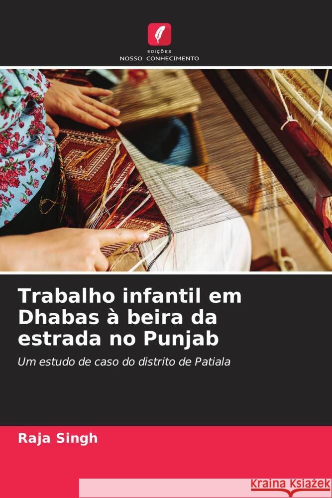 Trabalho infantil em Dhabas ? beira da estrada no Punjab Raja Singh 9786208056094 Edicoes Nosso Conhecimento - książka