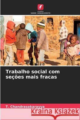 Trabalho social com seções mais fracas ChandraSekarayya, T. 9786209503450 Edições Nosso Conhecimento - książka