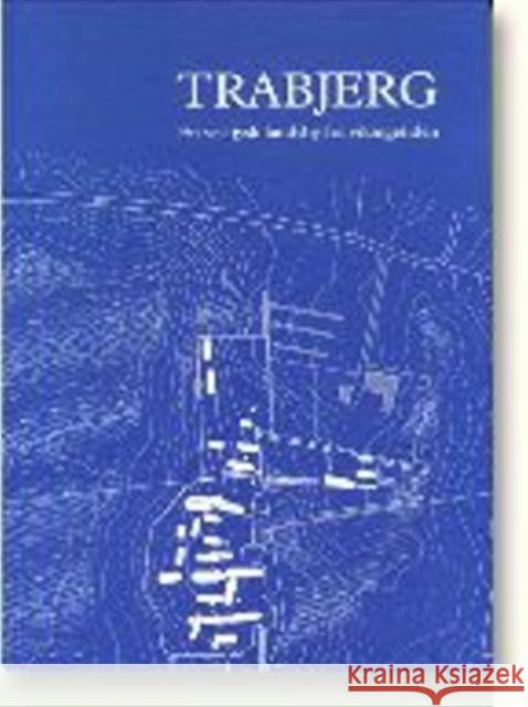 Trabjerg: En Vestjysk Landsby Fra Vikingetiden Lise Bender Jrgensen, Palle Eriksen 9788772885780 Aarhus University Press - książka