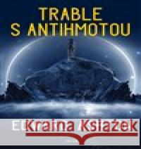Trable s antihmotou Edward Ashton 9788076843356 Triton - książka