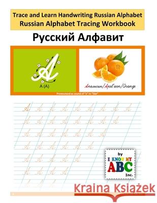 Trace and Learn Handwriting Russian Alphabet: Russian Alphabet Tracing Workbook Harshish Patel 9781945285073 I Know My ABC Inc. - książka