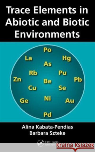 Trace Elements in Abiotic and Biotic Environments  9781482212792 Not Avail - książka