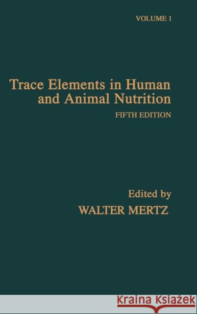 Trace Elements in Human and Animal Nutrition Walter Mertz Walter Mertz 9780124912519 Academic Press - książka