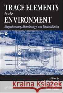 Trace Elements in the Environment: Biogeochemistry, Biotechnology, and Bioremediation Prasad, M. N. V. 9781566706858 CRC Press - książka