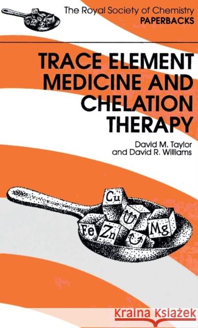 Trace Elements Medicine and Chelation Therapy D R Williams 9780854045037  - książka