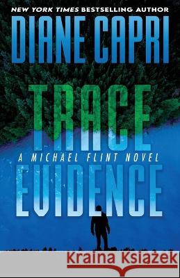 Trace Evidence: A Michael Flint Novel Diane Capri   9781942633747 Augustbooks - książka
