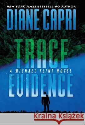 Trace Evidence: A Michael Flint Novel Diane Capri   9781942633785 Augustbooks - książka