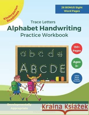 Trace Letters: Alphabet Handwriting Practice Workbook: For Kids ages 3-5+, Preschool - Kindergarten Learn to Write print workbook for Publications, Scholarly 9798412701264 Independently published - książka