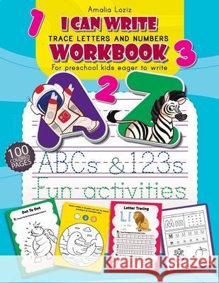 Trace Letters and Numbers Workbook: First Learn How to Write Workbook. Letter and Number Tracing for Preschool and Kindergarten Kids, Ages 3-6. Handwr Amalia Loziz 9781803876009 Bluefishpublish - książka