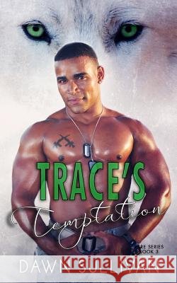 Trace's Temptation Dawn Sullivan 9781502864437 Createspace - książka