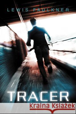 Tracer Lewis Faulkner 9781477156070 Xlibris Corporation - książka