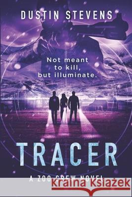 Tracer: A Zoo Crew Novel Dustin Stevens 9781494369101 Createspace Independent Publishing Platform - książka