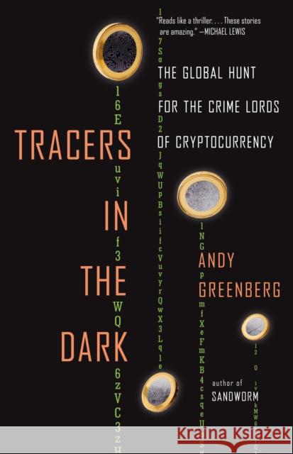 Tracers in the Dark: The Global Hunt for the Crime Lords of Cryptocurrency Andy Greenberg 9780593315613 Vintage - książka