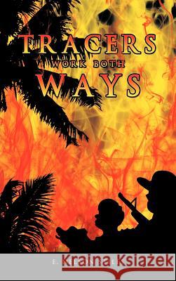 Tracers Work Both Ways E Nelson Stiles 9781462045730 iUniverse - książka