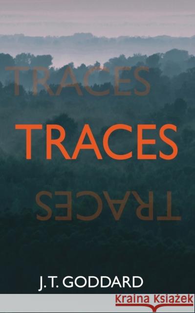 Traces J T Goddard 9781988908403 Underhill Books - książka