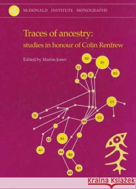 Traces of Ancestry: Studies in Honour of Colin Renfrew Jones, Martin 9781902937250 David Brown Book Company - książka