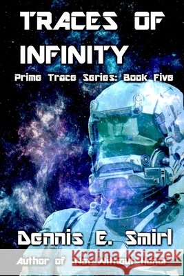 Traces of Infinity Smirl, Dennis E., Hall, Ian 9798295561719 Lost Aardvarks Press - książka