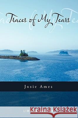 Traces of My Tears Josie Ames 9781449048853 Authorhouse - książka