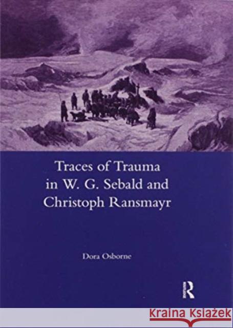 Traces of Trauma in W. G. Sebald and Christoph Ransmayr Dora Osborne 9780367601935 Routledge - książka