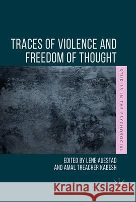 Traces of Violence and Freedom of Thought Lene Auestad Amal Treache 9781137575012 Palgrave MacMillan - książka