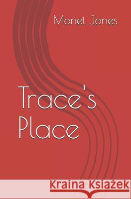 Trace's Place Monet Jones 9781521710357 Independently Published - książka