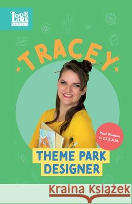 Tracey, Theme Park Designer: Real Women in STEAM Aubre Andrus 9781639460205 Adjective Animal Publishing - książka