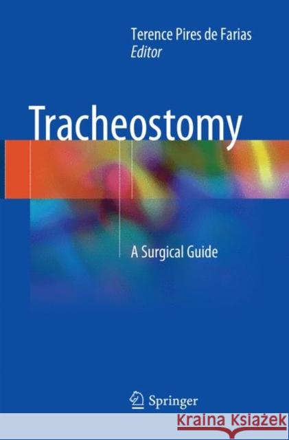 Tracheostomy: A Surgical Guide de Farias, Terence Pires 9783030098155 Springer - książka