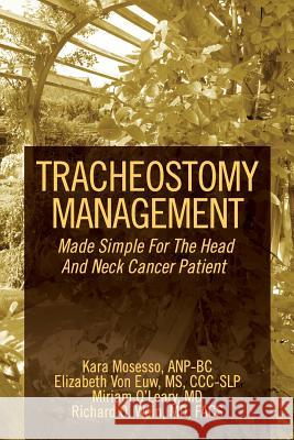 Tracheostomy Management: Made Simple For The Head And Neck Cancer Patient Mosesso Anpbc, Kara 9780692201275 Provenir Publishing - książka