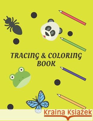 Tracing & Coloring Book: Best Coloring Book Fun with Letters Shapes Colours & Animals Zack, Zack 9798458678599 Independently published - książka