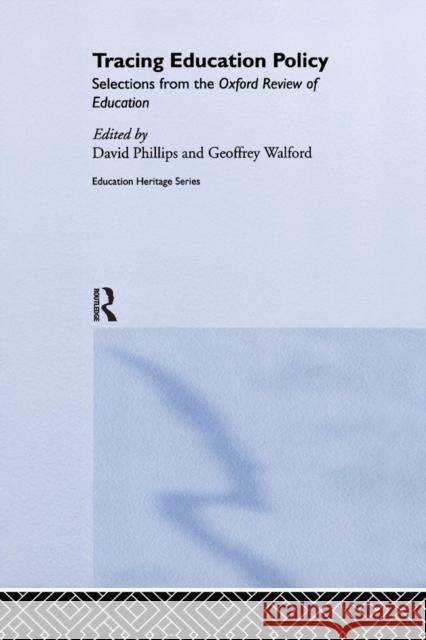 Tracing Education Policy: Selections from the Oxford Review of Education David Phillips Geoffrey Walford 9781138985865 Routledge - książka
