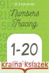 Tracing Numbers 1-20: Writing Workbook Mariusz Krukowski 9781796803662 Independently Published