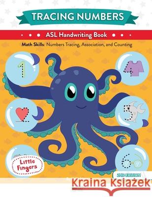 Tracing Numbers: ASL Handwriting Book Lima, Kelle 9798985705133 Writerverse Journey - książka