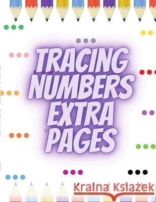 Tracing Numbers Extra Pages Rajesh Narine 9781716373732 Lulu.com - książka