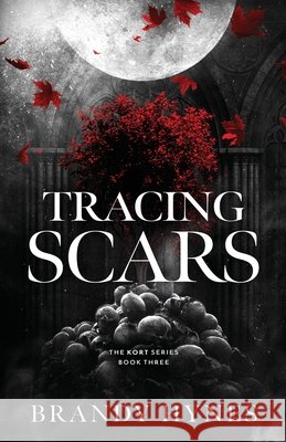 Tracing Scars Brandy Hynes 9798330395439 Night Bloom Press LLC - książka