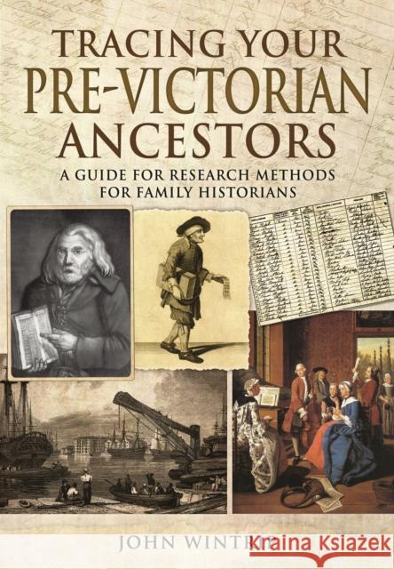 Tracing Your Pre-Victorian Ancestors John Wintrip 9781473880658 Pen & Sword Books - książka