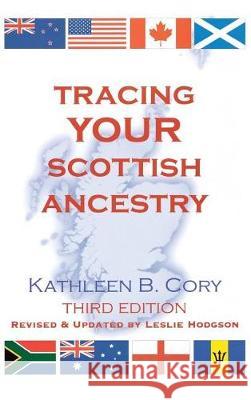 Tracing Your Scottish Ancestry. 3rd Edition Kathleen B Cory 9780806320526 Genealogical Publishing Company - książka