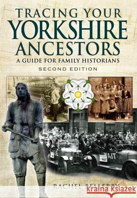 Tracing Your Yorkshire Ancestors: A Guide for Family Historians Rachel Bellerby 9781783030095 Pen & Sword Books Ltd - książka