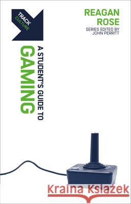 Track: A Student's Guide to Gaming Reagan Rose 9781527107984 Christian Focus Publications - książka