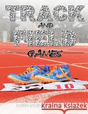 Track and Field Games Dr Mark Stanbrough 9780989433877 Roho Publishing - książka