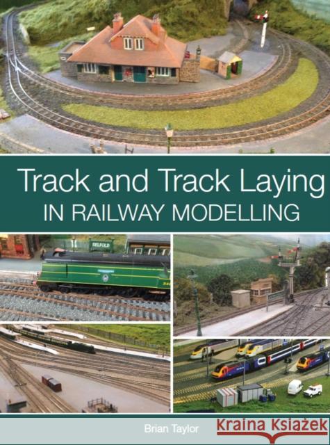 Track and Track Laying in Railway Modelling Brian Taylor 9781785009952 The Crowood Press Ltd - książka