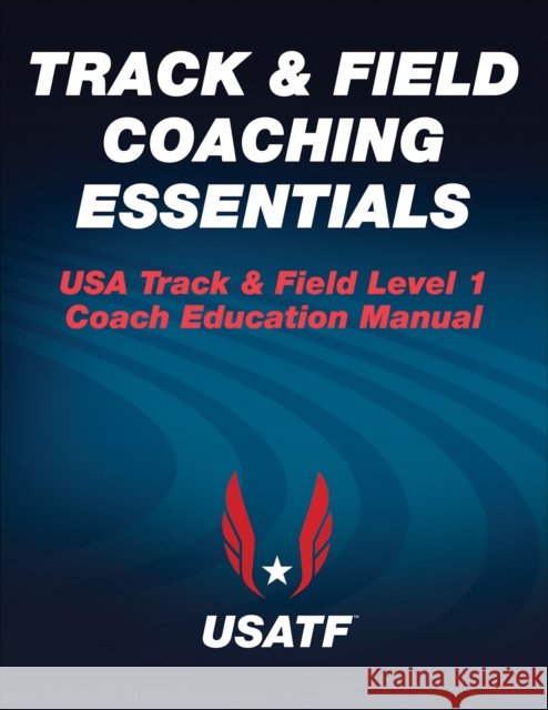 Track & Field Coaching Essentials USA Track & Field 9781450489324 Human Kinetics Publishers - książka
