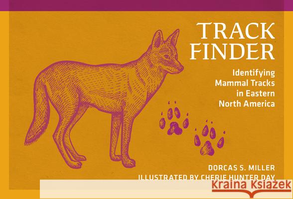 Track Finder: Identifying Mammal Tracks in Eastern North America  9780912550510 Nature Study Guild Publishers - książka