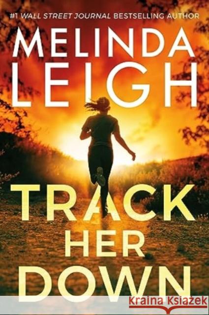 Track Her Down Melinda Leigh 9781662516931 Amazon Publishing - książka