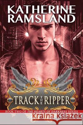 Track the Ripper: Book Two in The Heart of Darkness Series Katherine Ramsland 9781626014688 Riverdale Avenue Books - książka