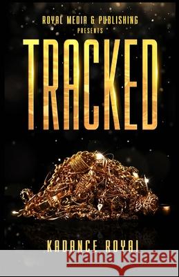 Tracked Kadance Royal 9781955501293 Royal Media & Publishing - książka