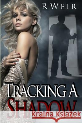 Tracking a Shadow: A Jarvis Mann Detective Novel R. Weir 9781500827137 Createspace - książka