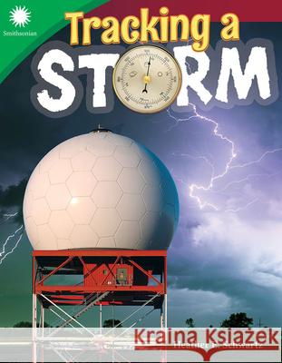 Tracking a Storm Schwartz, Heather E. 9781493867042 Teacher Created Materials - książka