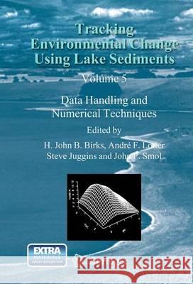 Tracking Environmental Change Using Lake Sediments John P. Smol 9789400744530 Springer - książka